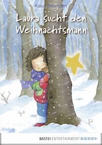 Laura sucht den Weihnachtsmann - Klaus Baumgart - E-Book
