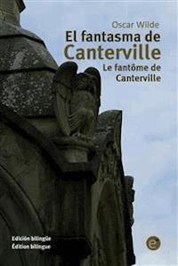 El fantasma de Canterville/Le fantôme de Canterville - Oscar Wilde - E-Book