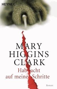 Hab acht auf meine Schritte - Mary Higgins Clark - E-Book