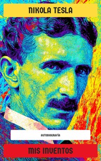 Mis inventos - Тесла Никола - E-Book