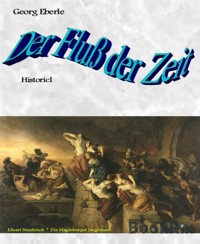 Der Fluß der Zeit - Georg Eberle - E-Book