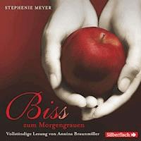Biss zum Morgengrauen - Stephenie Meyer - Hörbuch