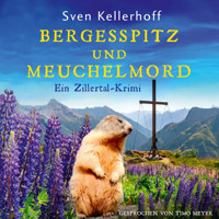 Bergesspitz und Meuchelmord - Sven Kellerhoff - Hörbuch