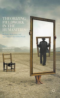 Theorizing Fieldwork in the Humanities - - E-Book