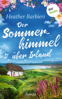 Der Sommerhimmel über Irland - Heather Barbieri - E-Book