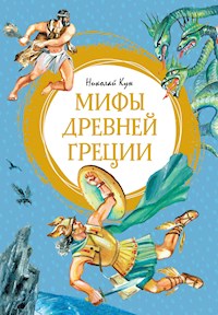 Мифы Древней Греции - Николай Кун - E-Book
