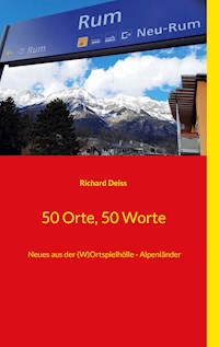 50 Orte, 50 Worte - Richard Deiss - E-Book