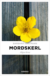 Mordskerl - Barbara Edelmann - E-Book