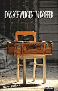 Das Schweigen im Koffer - Nuran Joerißen - E-Book