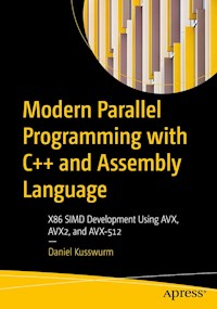 Modern Parallel Programming with C++ and Assembly Language - Daniel Kusswurm - E-Book
