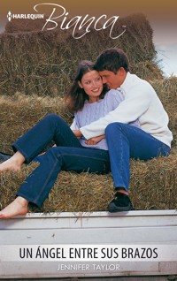 Un ángel entre sus brazos - Jennifer Taylor - E-Book