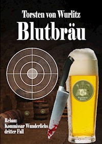 Blutbräu - Torsten von Wurlitz - E-Book