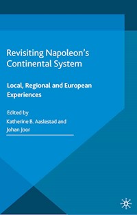 Revisiting Napoleon’s Continental System -  - E-Book