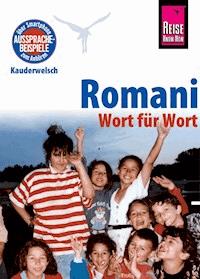 Romani - Wort für Wort: Kauderwelsch-Sprachführer von Reise Know-How -  Mozes Heinschink - E-Book