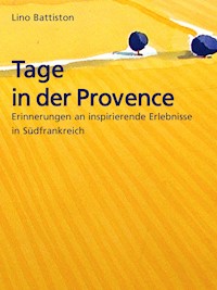 Tage in der Provence - Lino Battiston - E-Book