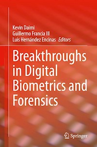 Breakthroughs in Digital Biometrics and Forensics -  - E-Book