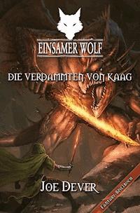 Einsamer Wolf 14 - Die Verdammten von Kaag - Joe Dever - E-Book