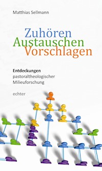 Zuhören - Austauschen - Vorschlagen - Matthias Sellmann - E-Book