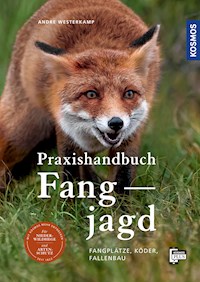 Praxishandbuch Fangjagd - Andre Westerkamp - E-Book