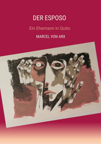 Der Esposo - Marcel von Arx - E-Book