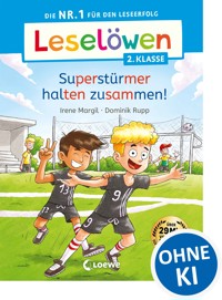 Leselöwen 2. Klasse - Superstürmer halten zusammen! - Irene Margil - E-Book