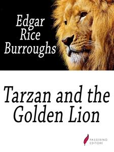 Tarzan and the Golden Lion - Edgar Rice Burroughs - E-Book