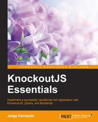 Knockout.JS Essentials - Jorge Ferrando - E-Book