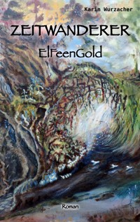 Zeitwanderer - Karin Wurzacher - E-Book