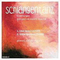 Schlangentanz - Kerstin Kuschik - Hörbuch