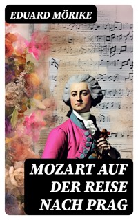 Mozart auf der Reise nach Prag - Eduard Mörike - E-Book