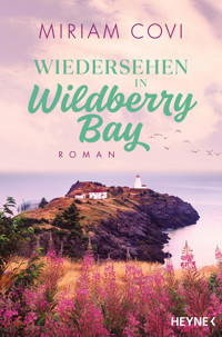 Wiedersehen in Wildberry Bay - Miriam Covi - E-Book