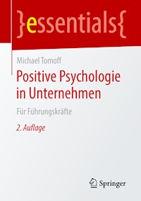 Positive Psychologie in Unternehmen - Michael Tomoff - E-Book