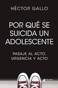 Por qué se suicida un adolescente - Hector Gallo - E-Book