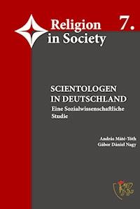 Scientologen in Deutschland - Eine sozialwissenschaftliche Studie - Prof. Dr. Dr. Máté-Tóth - E-Book