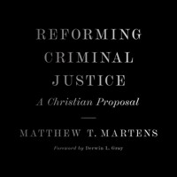 Reforming Criminal Justice - Matthew T. Martens - Hörbuch
