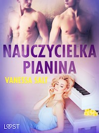 Nauczycielka pianina - opowiadanie erotyczne - Vanessa Salt - E-Book