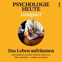 Psychologie Heute Compact 79: Das Leben aufräumen - Psychologie Heute - Hörbuch