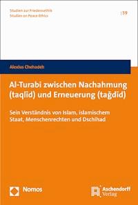 Al-Turabi zwischen Nachahmung (taqlīd) und Erneuerung (tağdīd) - Alexius Chehadeh - E-Book