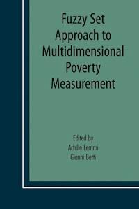 Fuzzy Set Approach to Multidimensional Poverty Measurement - - E-Book