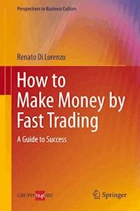 How to Make Money by Fast Trading - Renato Di Lorenzo - E-Book