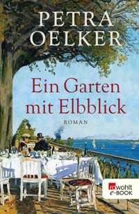 Ein Garten mit Elbblick - Petra Oelker - E-Book