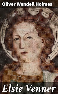 Elsie Venner - Oliver Wendell Holmes - E-Book