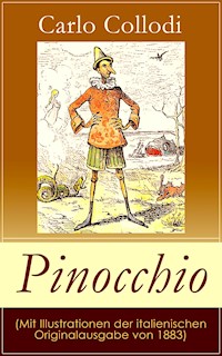 Pinocchio (Mit Illustrationen der italienischen Originalausgabe von 1883) - Carlo Collodi - E-Book