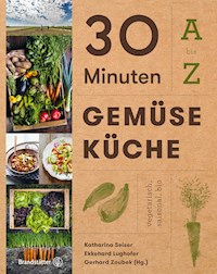 30 Minuten Gemüseküche -  - E-Book