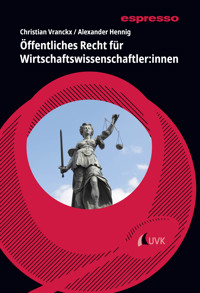 Öffentliches Recht für Wirtschaftswissenschaftler:innen - Christian Vranckx - E-Book