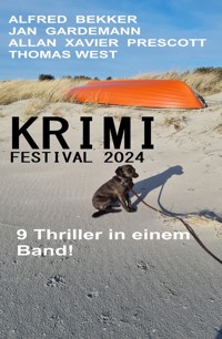 Krimi Festival 2024: 9 Thriller in einem Band - Alfred Bekker - E-Book