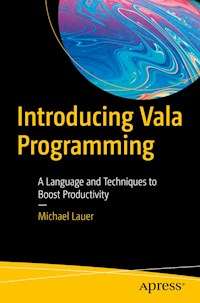Introducing Vala Programming - Michael Lauer - E-Book