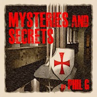 Mysteries and Secrets - Phil G - Hörbuch