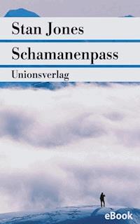 Schamanenpass - Stan Jones - E-Book