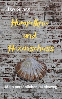 Humpelknie und Hexenschuss - Ilse Grass - E-Book